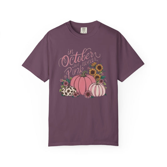 In October We Wear Pink Unisex Garment-Dyed T-shirt