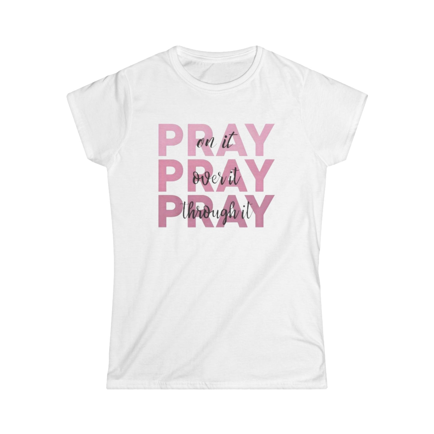 Pray Women's Soft-style Tee