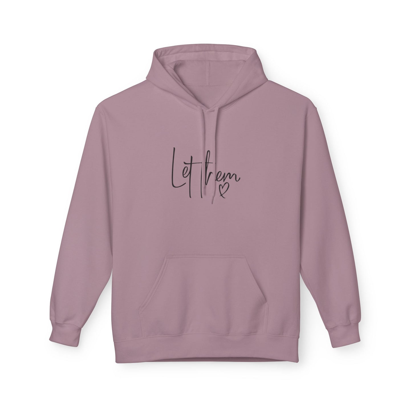 Let Them Unisex Midweight Soft-style Fleece Hoodie