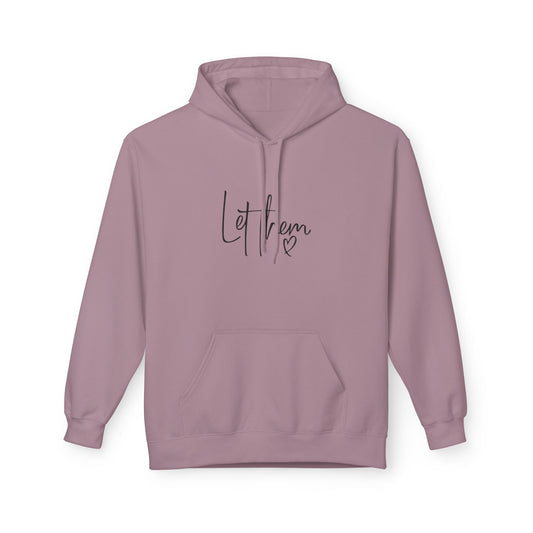 Let Them Unisex Midweight Soft-style Fleece Hoodie