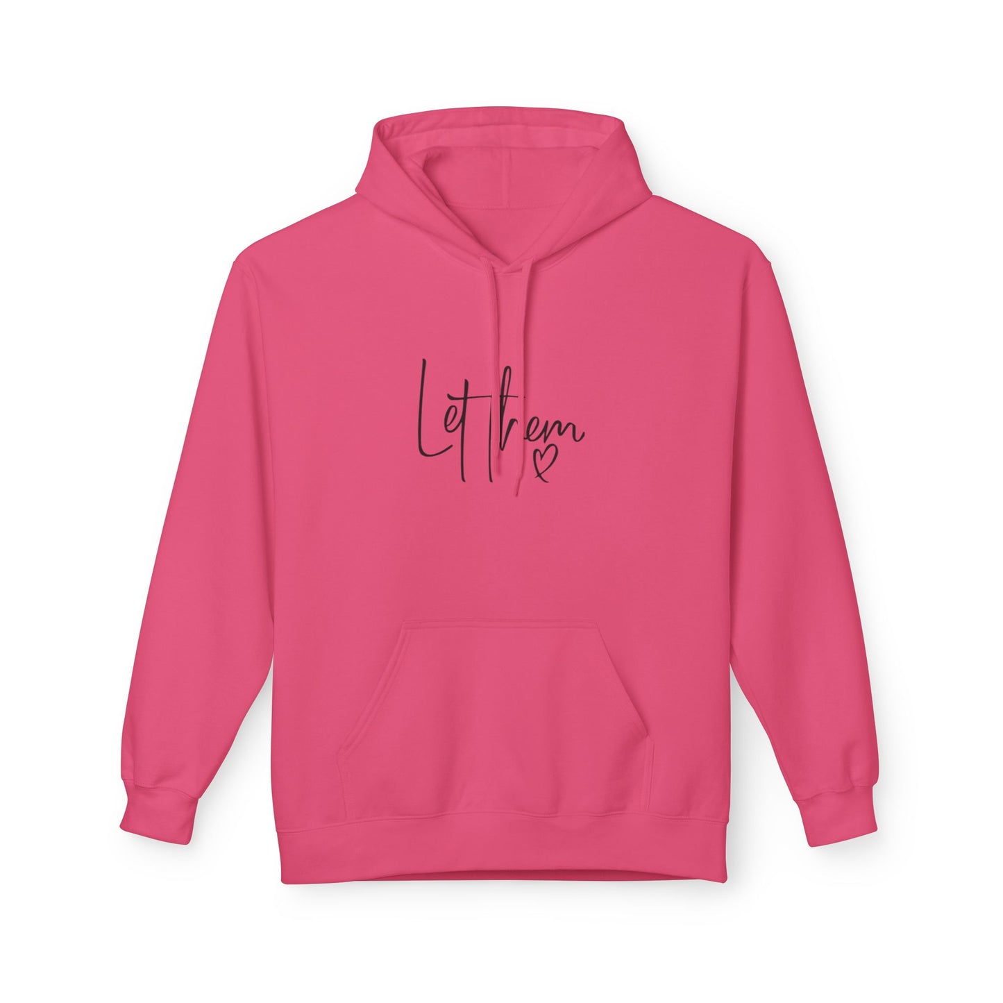 Let Them Unisex Midweight Soft-style Fleece Hoodie
