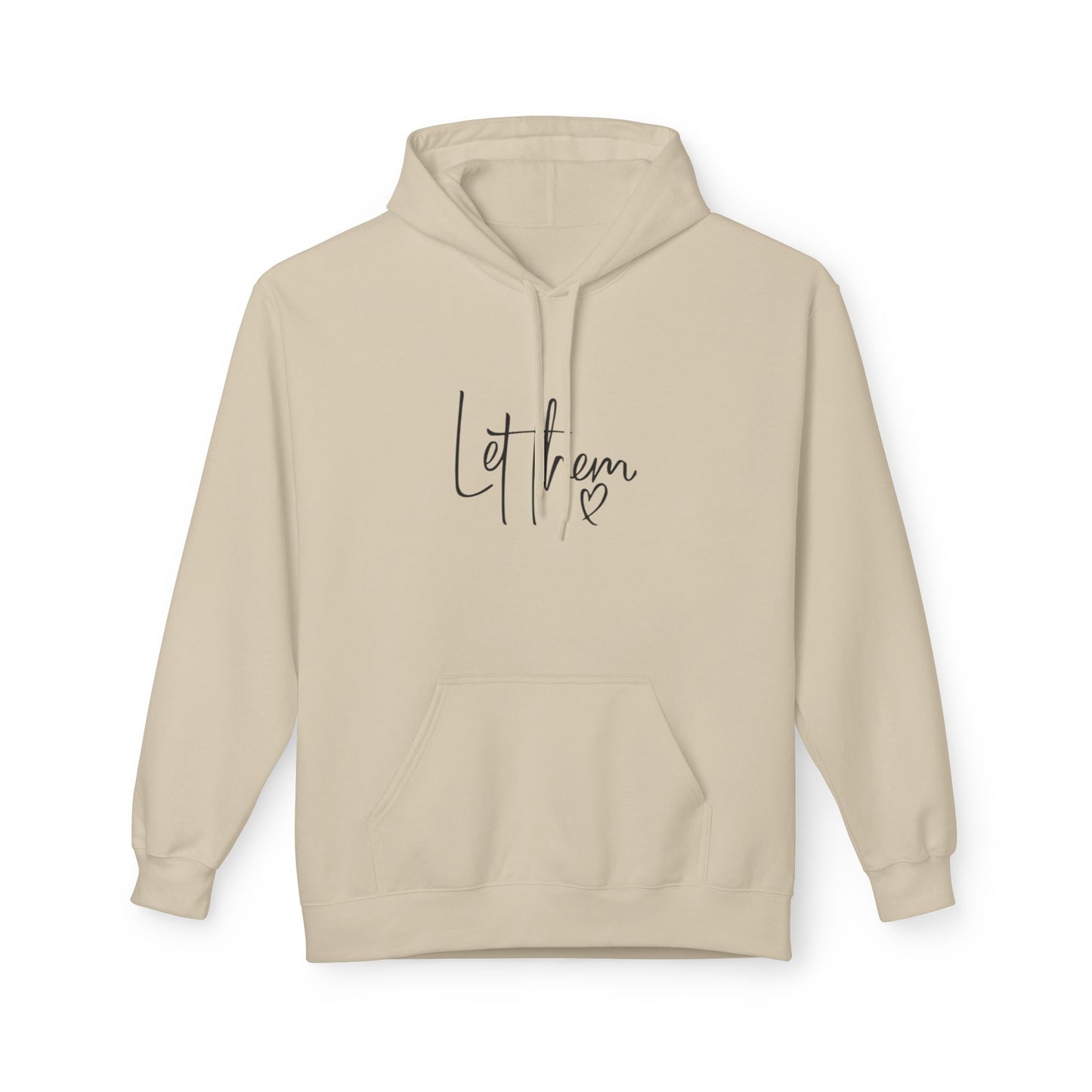 Let Them Unisex Midweight Soft-style Fleece Hoodie