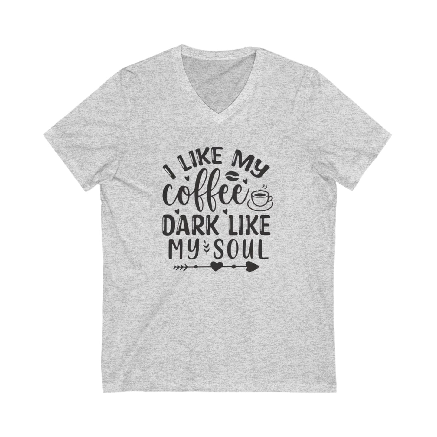 I Like my Coffee Dark Like my Soul Unisex Jersey Short Sleeve V-Neck Tee