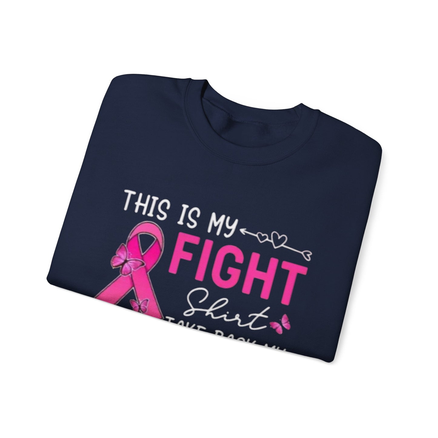 Breast Cancer Awareness Sweatshirt - My Fight Shirt for Unisex