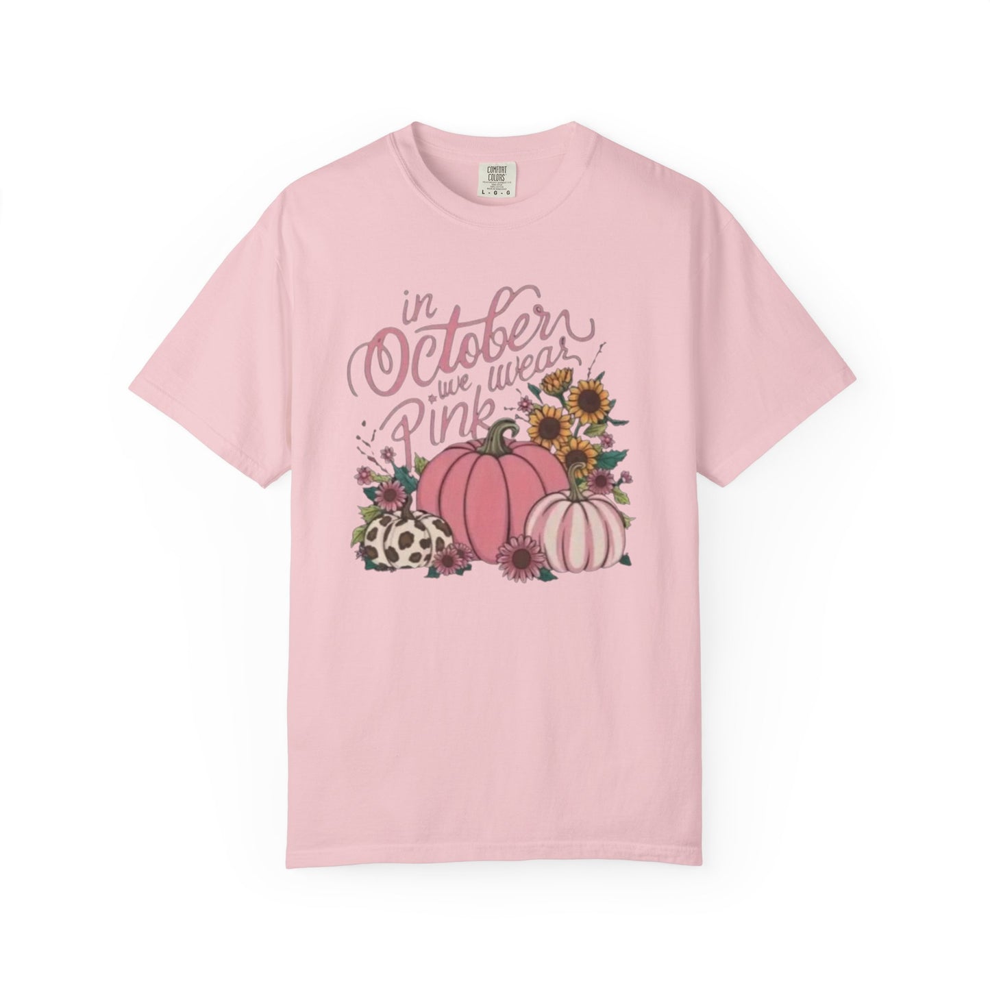 In October We Wear Pink Unisex Garment-Dyed T-shirt