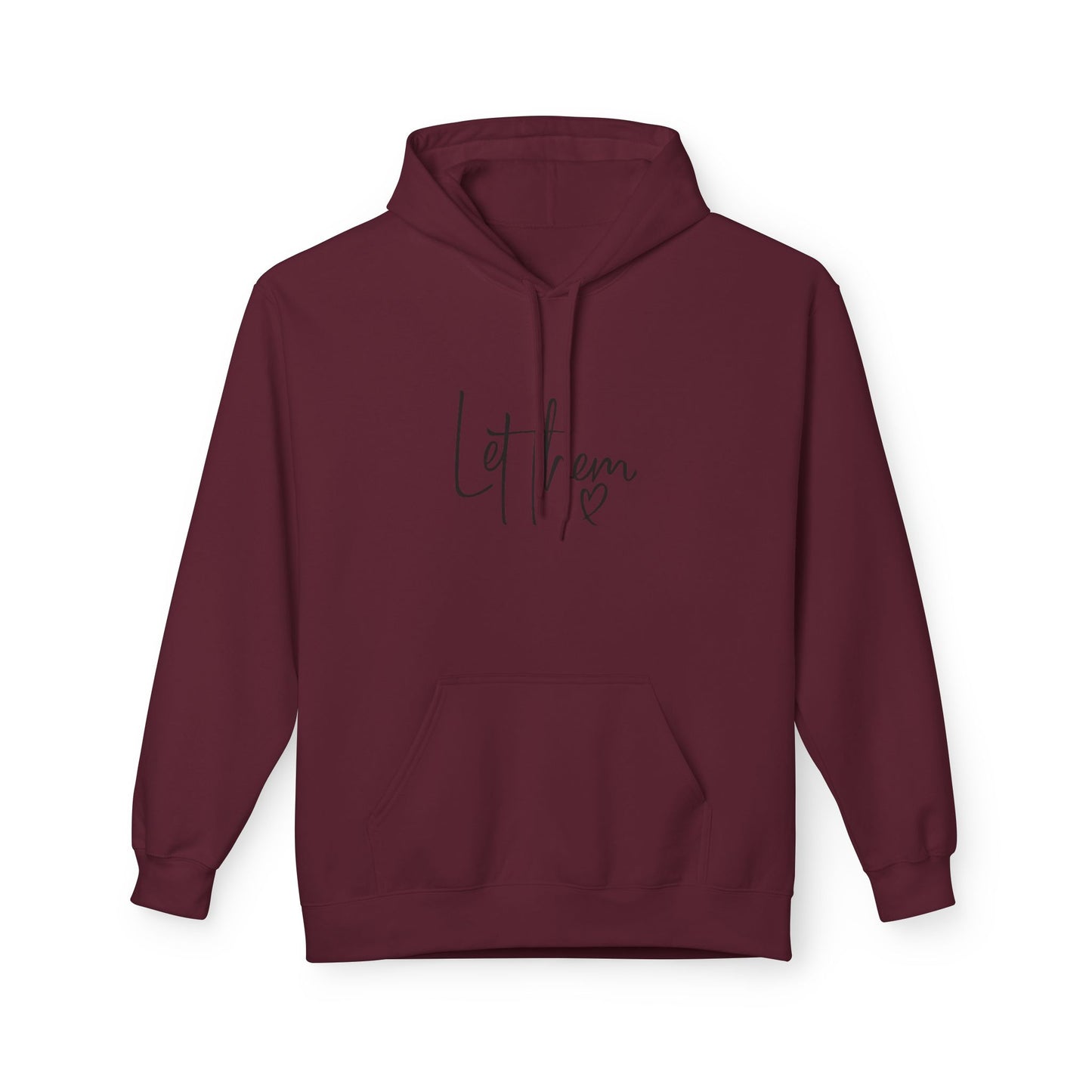 Let Them Unisex Midweight Soft-style Fleece Hoodie
