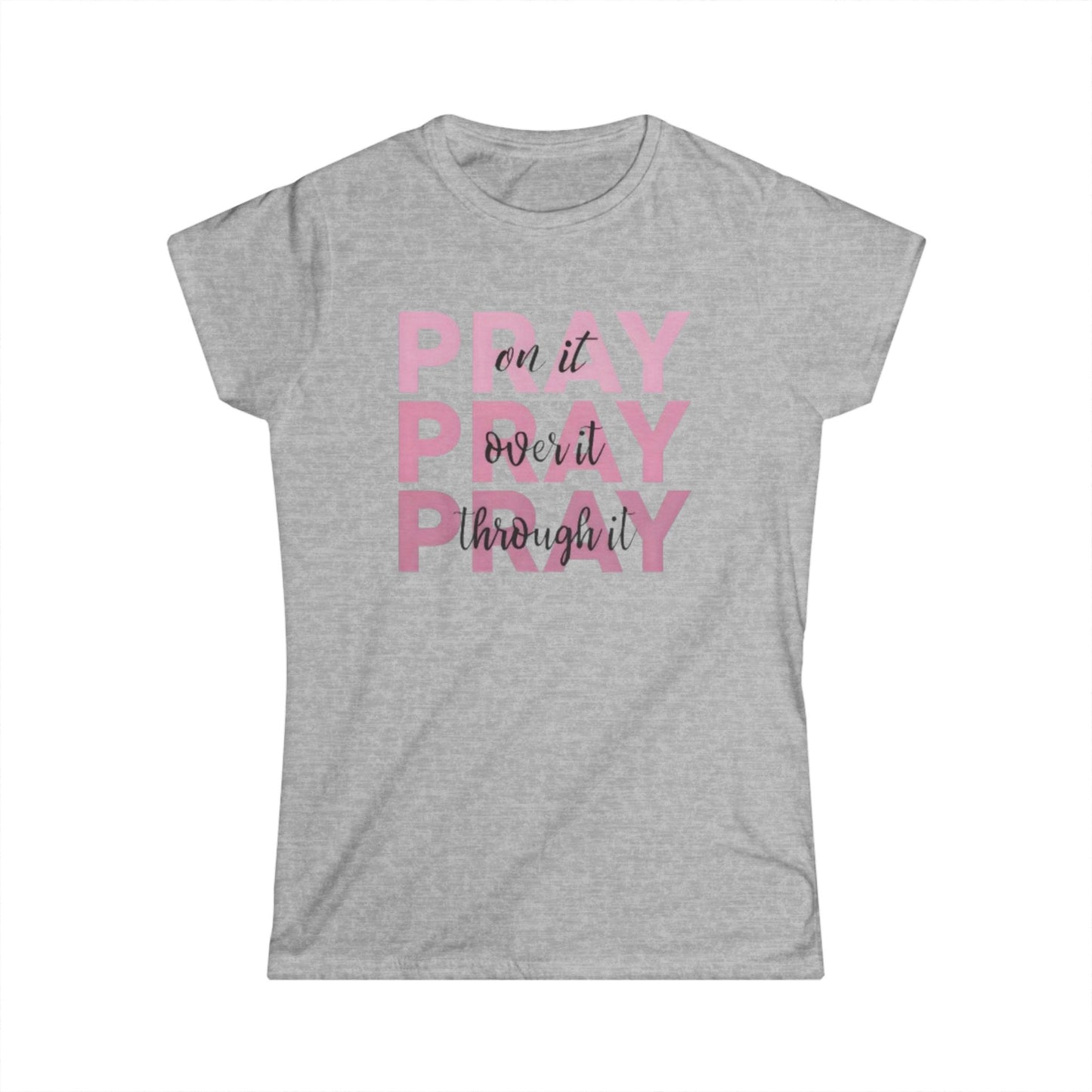 Pray Women's Soft-style Tee